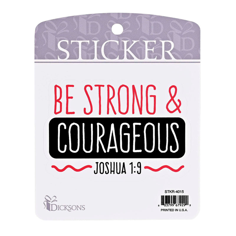 Be Strong and Courageous Joshua 1:9 Sticker