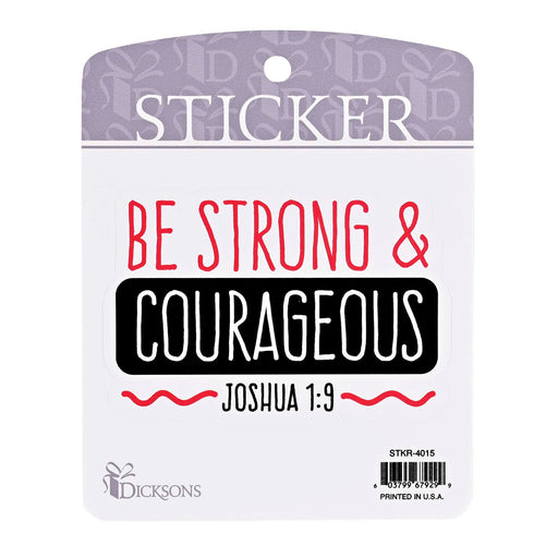 Be Strong and Courageous Joshua 1:9 Sticker