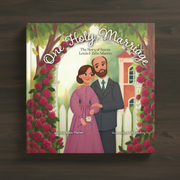 Children's hardcover book entitled 'One Holy Marriage' with illustrations of a Victorian couple and pink roses, on a dark background