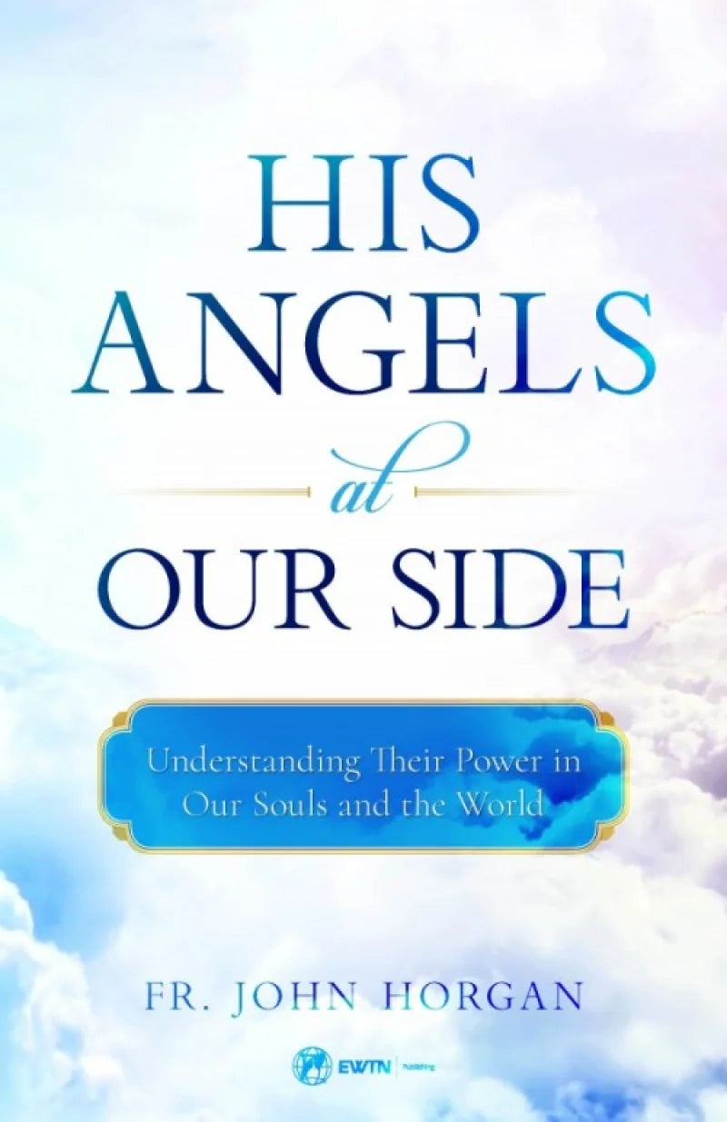 His Angels at Our Side | Sophia Institute Press