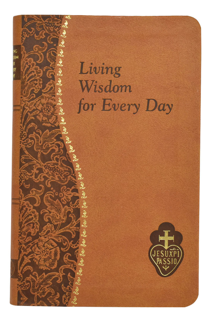 Living Wisdom For Every Day Minute Meditations For Every Day Taken From The Writings Of Saint Paul Of The Cross