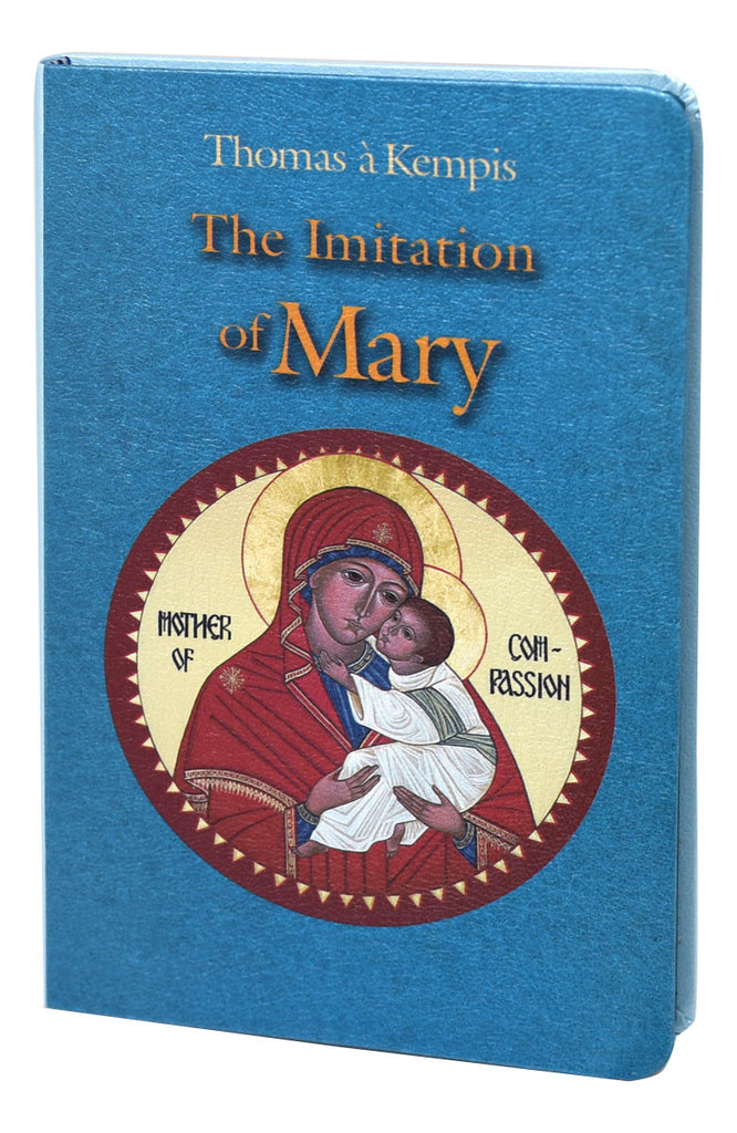 Imitation Of Mary - Thomas A Kempis