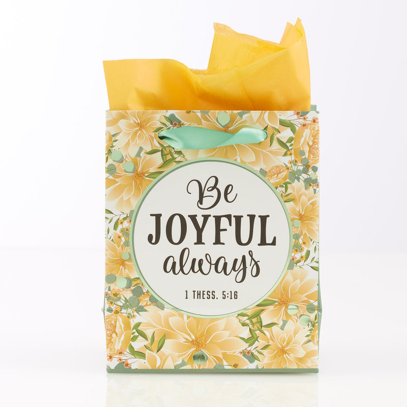 Be Joyful Always Extra Small Gift Bag “ 1 Thessalonians 5:16