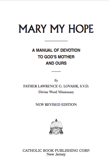 Mary My Hope by Rev. Lawrence Lovasik, S.V.D.